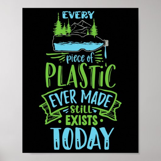 Elk stuk plastic ooit bestaat nog steeds.. poster (Voorkant)