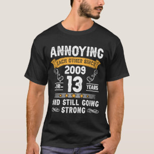 elkaar sinds 2009 storen 13 jaar en wedden t-shirt
