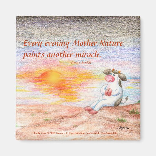 Elke avond schildert moeder Natuur weer een wonder Magneet (Voorkant)