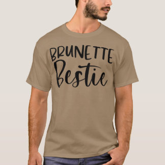 Elke Blonde heeft een Brunette Bestie BFF vrienden T-shirt