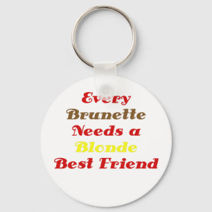 Elke brunette heeft een blonde beste vriendin nodi sleutelhanger