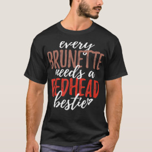 Elke brunette heeft een roodharige bestitie bff vr t-shirt