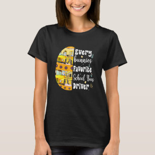 Elke Bunnies Favoriete School Bus Driver Cute East T-shirt