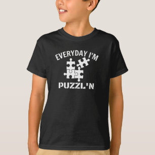 Elke dag ben ik Puzzl'n T-Shirt