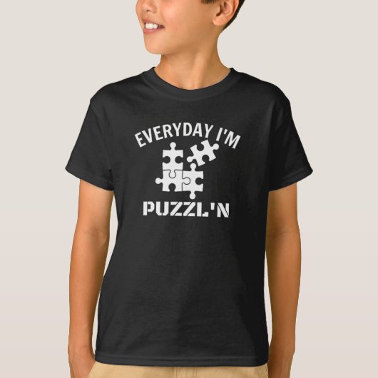 Elke dag ben ik Puzzl'n T-Shirt (Voorkant)