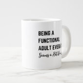 Elke dag een functioneel volwassene zijn lijkt een extra grote beker (Voorkant rechts)