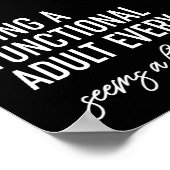 Elke dag een functioneel volwassene zijn poster (Hoek)