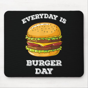 Elke dag is Burger Day Funny Mannen Vrouwen Vlees Muismat