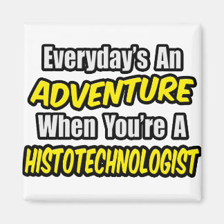 Elke dag is een avontuur .. histotechnoloog magneet