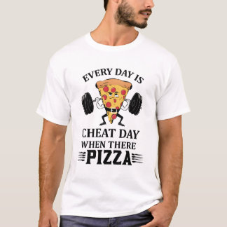 Elke dag is een cheat dag als er pizza liefhebber t-shirt