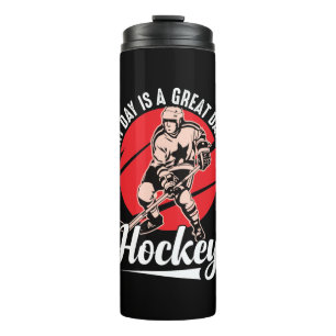 Elke dag is een geweldige dag voor de Hockey Thermosbeker