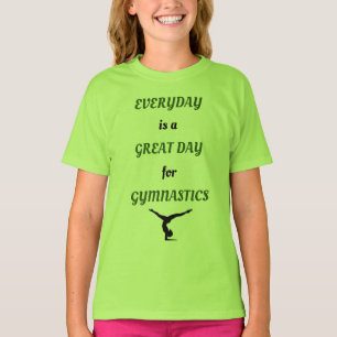 Elke dag is een Grote Dag voor Gymnastiek T-Shirt