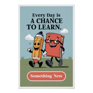 Elke dag is een kans om Motivatie Poster te leren Perfect Poster