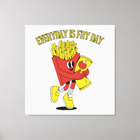 Elke dag is Fry Day Canvas Afdruk (Voorkant)