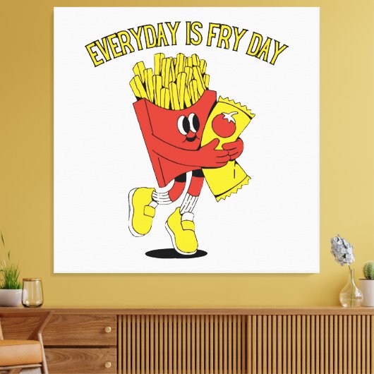 Elke dag is Fry Day Canvas Afdruk (Insitu (Woonkamer))