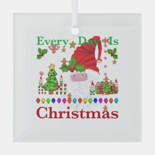 Elke dag is Kerstmis Glas Ornament (Voorkant)