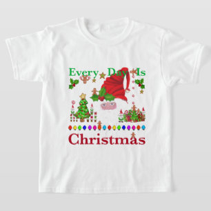 Elke dag is Kerstmis T-shirt