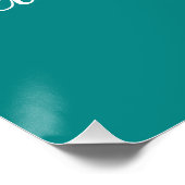 Elke dag is misschien niet goed - Teal Perfect Poster (Hoek)