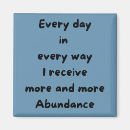 Elke dag krijg ik meer Square Magnet Magneet