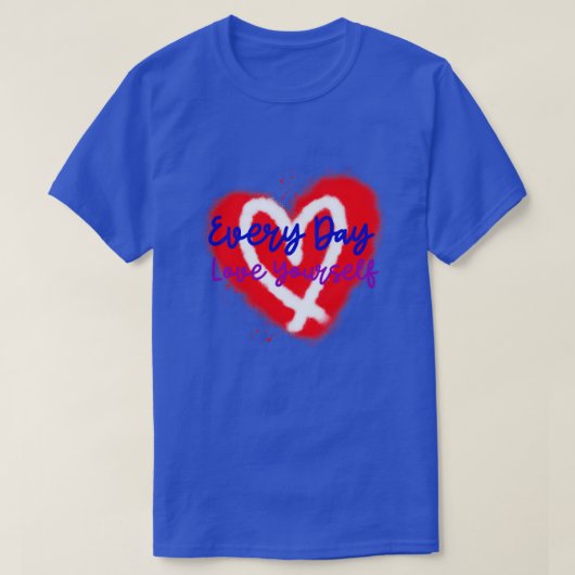 Elke Dag Love Yourself Heart Edition Nummer T-shirt (Design voorkant)