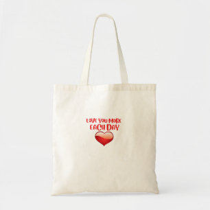 Elke Dag Meer Van Je Houden Oprecht Citaat Tote Bag