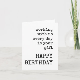 Elke dag met ons werken is je cadeau, verjaardag kaart