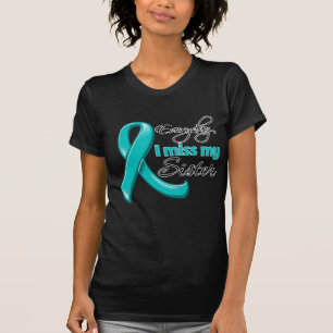 Elke dag mis ik mijn zuster Ovarian Cancer T-shirt