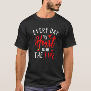 Elke dag staat mijn hart op de brandweervrouw van  t-shirt