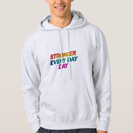 "Elke dag sterker": Hoodie (Voorkant)