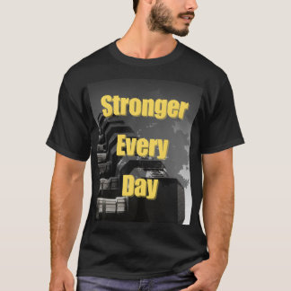 Elke dag sterker - Motivatie sportschool T-shirt