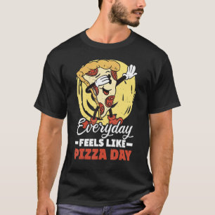 Elke dag voelt als Pizza Day humoristisch eten cit T-shirt