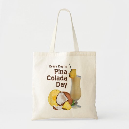 Elke dag wordt Pina Colada Day Pineapple Coconuts  Tote Bag (Voorkant)