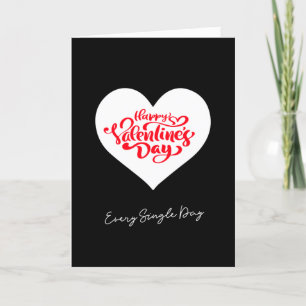 Elke dag zijn Artsy Black Happy Valentiines Dag Feestdagen Kaart