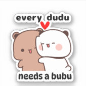 Elke Dudu heeft een bubu nodig Sticker (Voorkant)