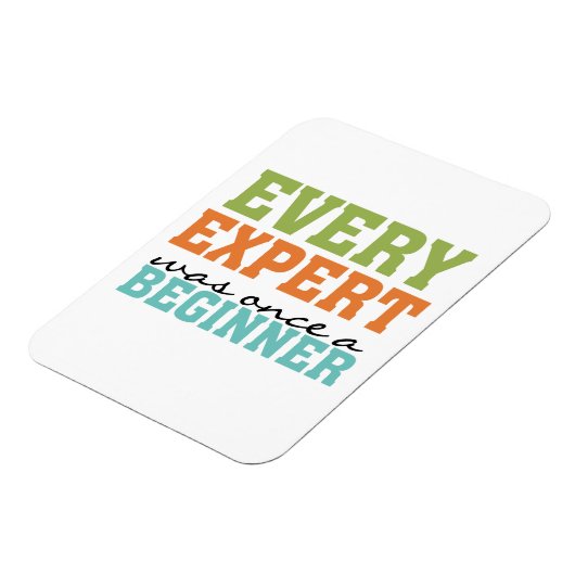 Elke expert was ooit een beginner magneet (Linkerzijde)