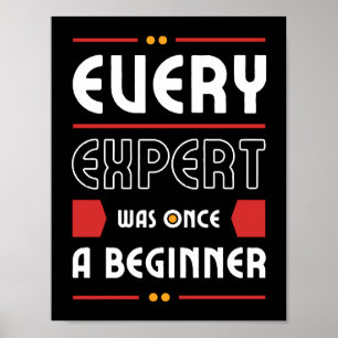 Elke expert was ooit een beginner   MOTIVATIE Poster