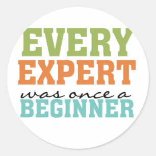 Elke expert was ooit een beginner ronde sticker