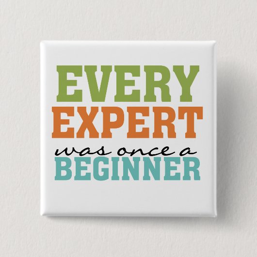 Elke expert was ooit een beginner vierkante button 5,1 cm (Voorkant)
