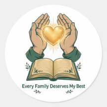 Elke Familie Verdient Mijn Beste Sticker