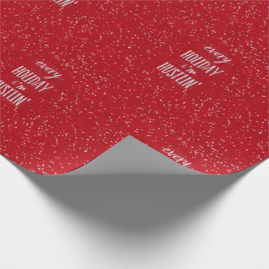 Elke feestdag ben ik Hustlin' Kerstmis Cadeaupapier (Hoek)