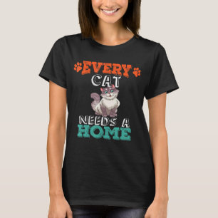 Elke kat heeft een thuisveilige kat nodig t-shirt
