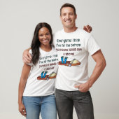 Elke keer als ik denk dat ik ondersteboven ben t-shirt (Unisex)