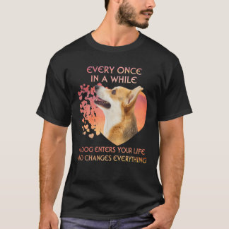 Elke keer in een tijd dat een Welsh Corgi je laat  T-shirt