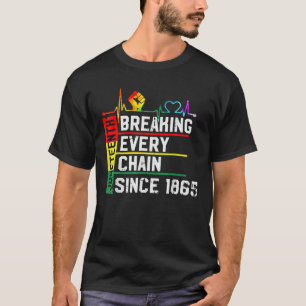 Elke keten doorbreken sinds 1865 Junenth Black His T-shirt