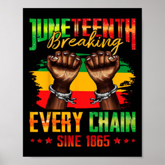Elke keten doorbreken sinds 1865 Juneteenth _3  Poster