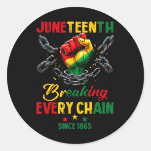 Elke keten sinds 1865 Vrouwen Mannen Juneteenth Fr Ronde Sticker