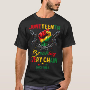 Elke keten sinds 1865 Vrouwen Mannen Juneteenth Fr T-shirt