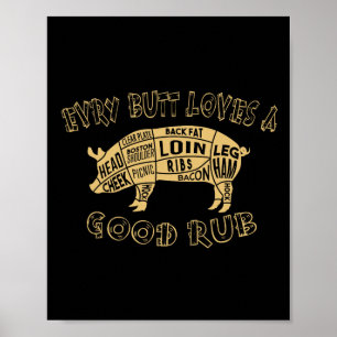 Elke kont houdt verdient een goede wrijf BBQ varke Poster
