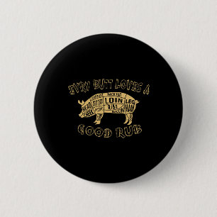 Elke kont houdt verdient een goede wrijf BBQ varke Ronde Button 5,7 Cm