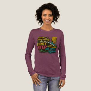Elke ochtend eerste stap - T-shirt